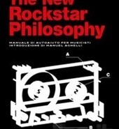 The new rockstar philosophy. Manuale di autoaiuto per musicisti