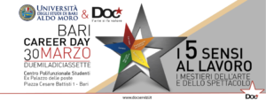 Career Day "I 5 sensi al lavoro" - I Mestieri dell'Arte e dello Spettacolo @ Centro Polifunzionale Studenti (Ex-Palazzo delle Poste) - Dipartimento universitario | Bari | Puglia | Italia