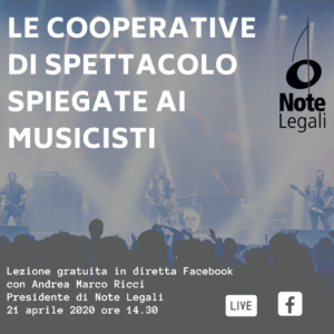 Le Cooperative di spettacolo spiegate ai musicisti - lezione gratuita in diretta Facebook @ Pagina Facebook Note Legali