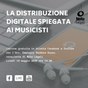 La distribuzione digitale spiegata ai Musicisti @ Pagina Facebook e canale YouTube Note Legali