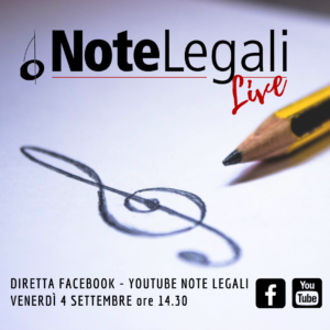 Note Legali Live: aggiornamenti sulle misure a sostegno dei musicisti @ Pagina Facebook e Canale YouTube Note Legali